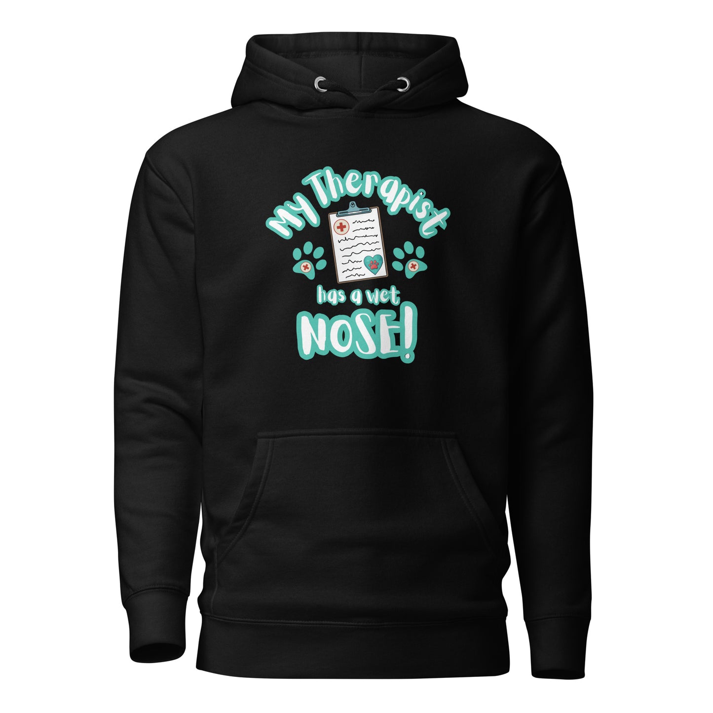 My Therapist Has A Wet Nose Unisex Hoodie