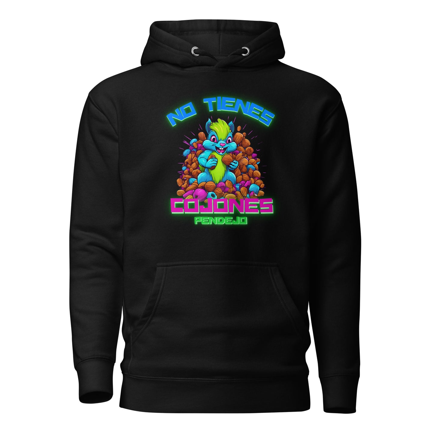 No Tienes Cojones Pendejo Unisex Hoodie