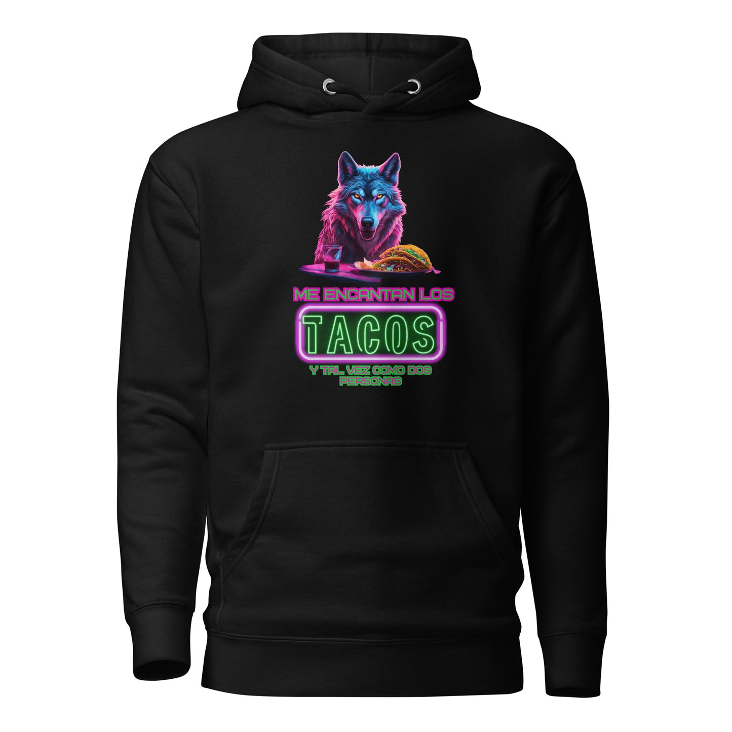 Me Encantan Los Tacos Y Tal Vez Como Dos Personas Unisex Hoodie