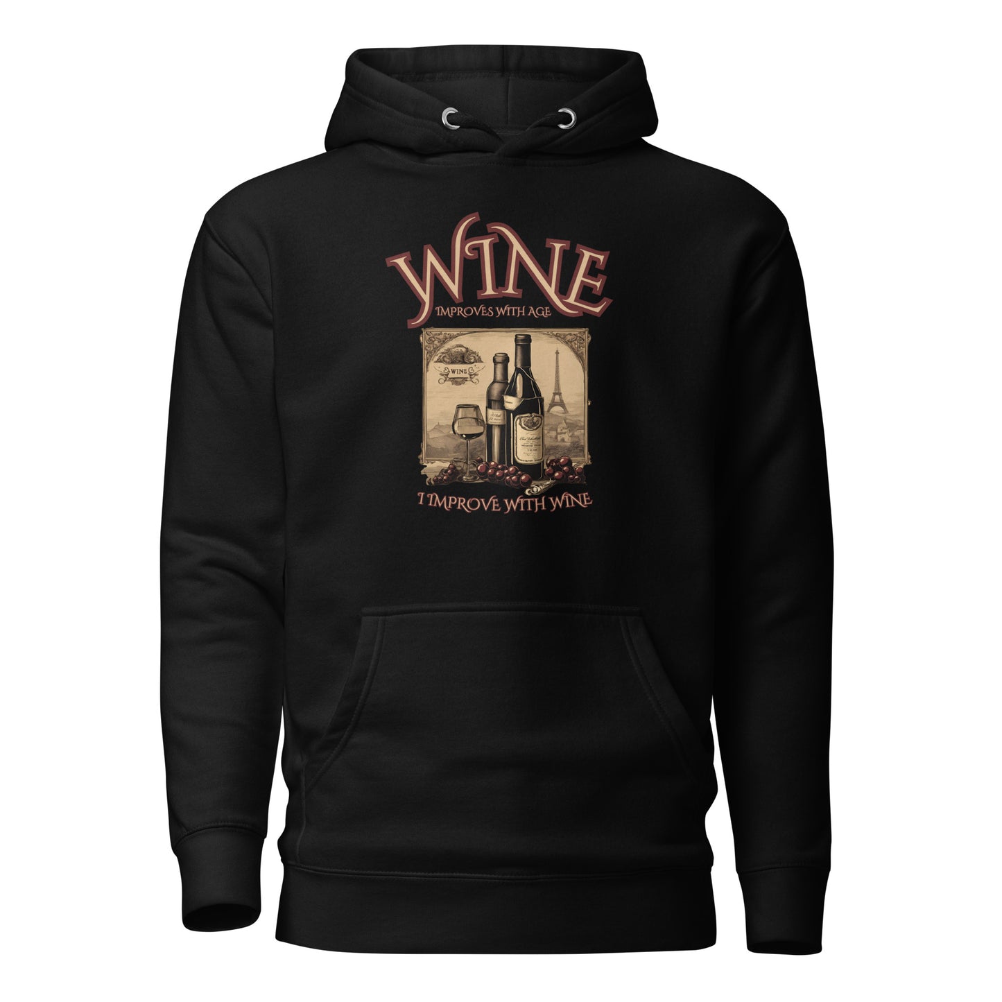 Wine Improves With Age I Improve With Wine Unisex Hoodie