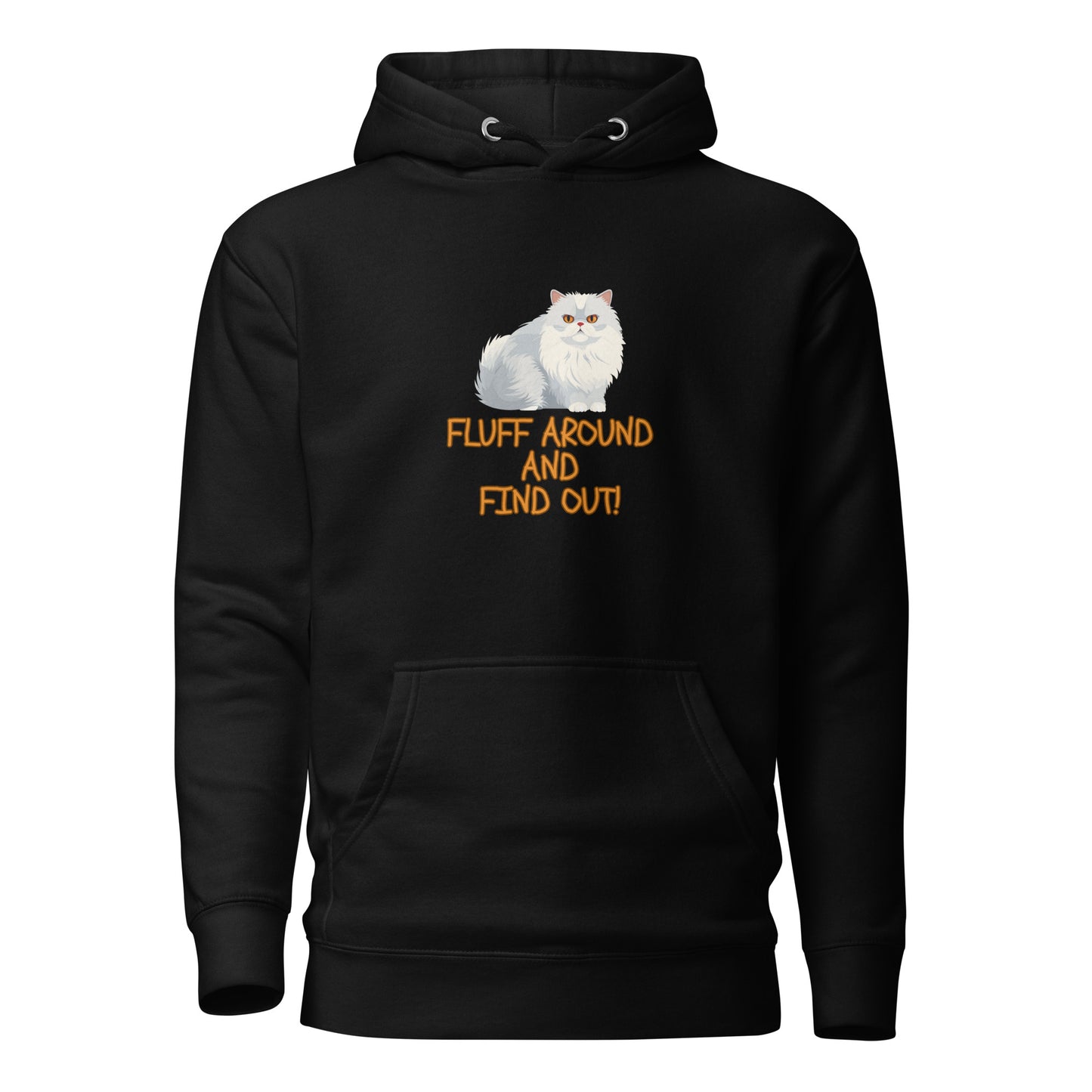 CAT Fluff Around And Find Out Unisex Hoodie