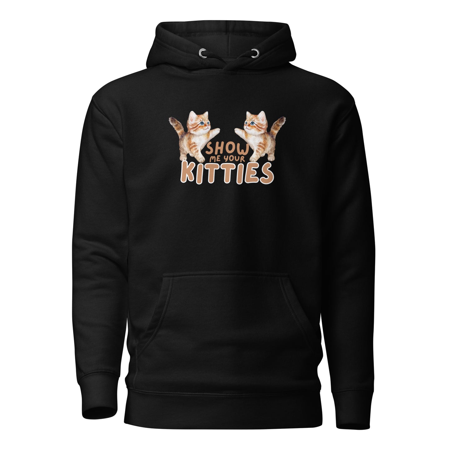 Show Me Your Kitties Unisex Hoodie