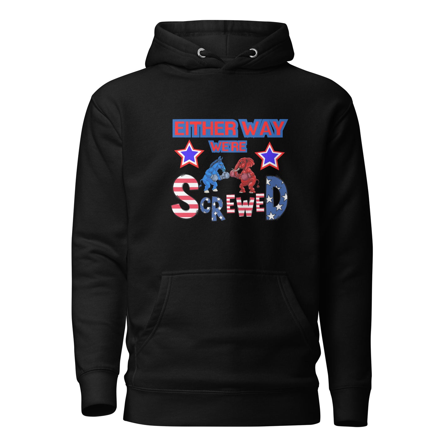 Either Way We're Screwed Unisex Hoodie