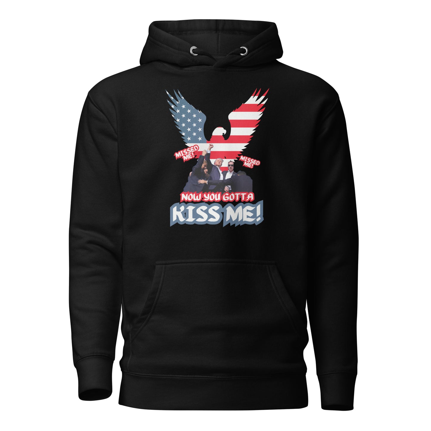 Missed Me Missed Me Now You Gotta Kiss Me Unisex Hoodie