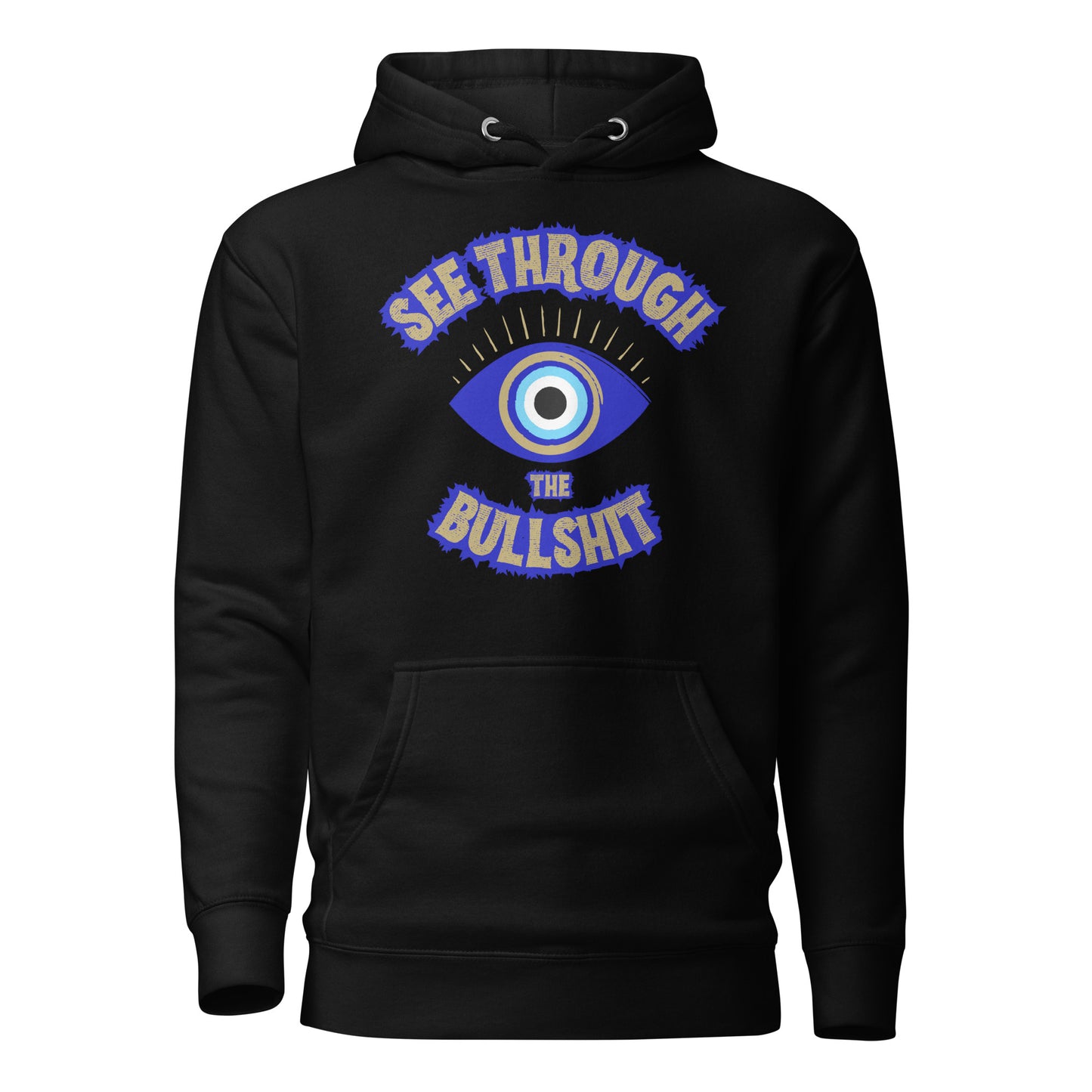 See Through The Bullshit Unisex Hoodie