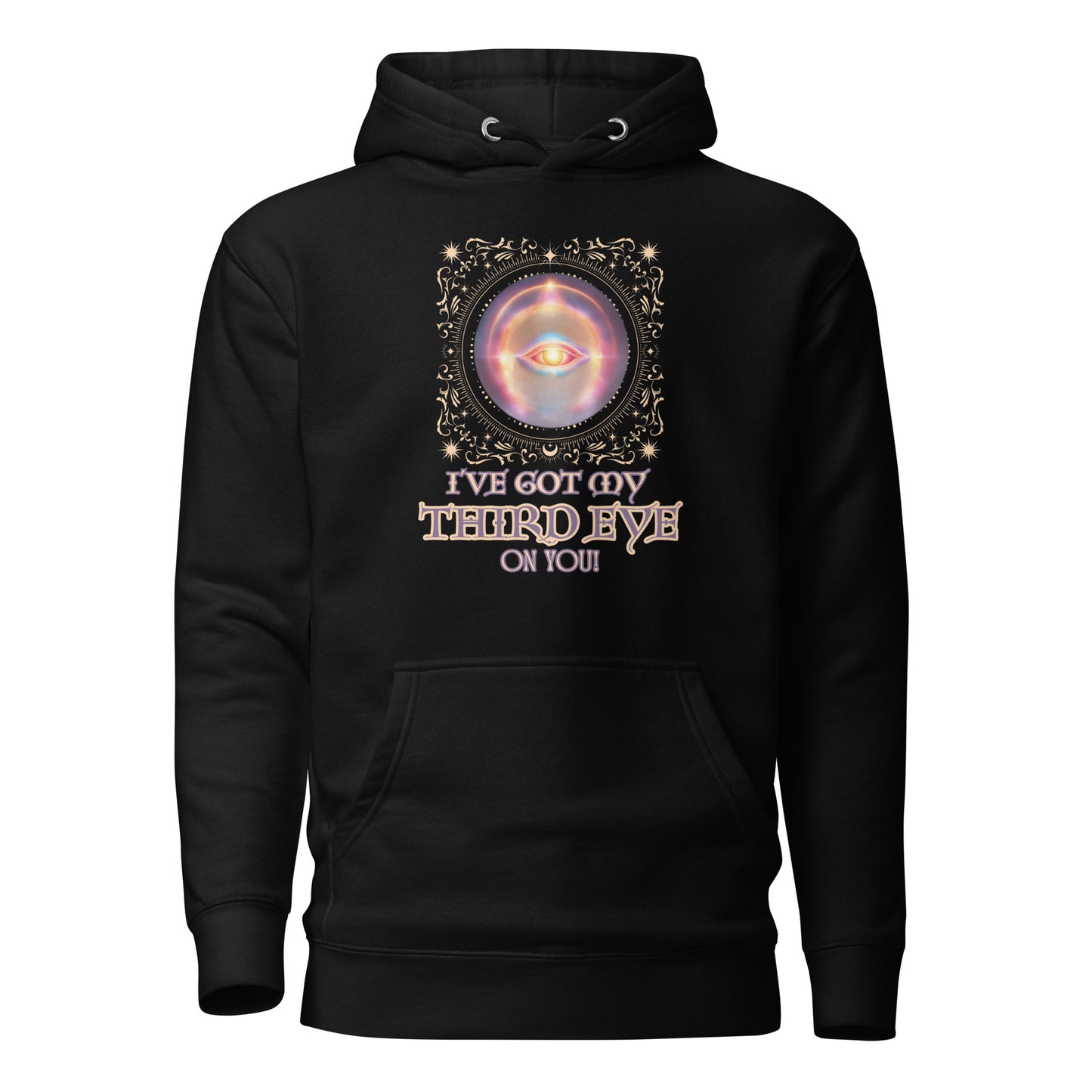 I’ve Got My Third Eye On You Unisex Hoodie