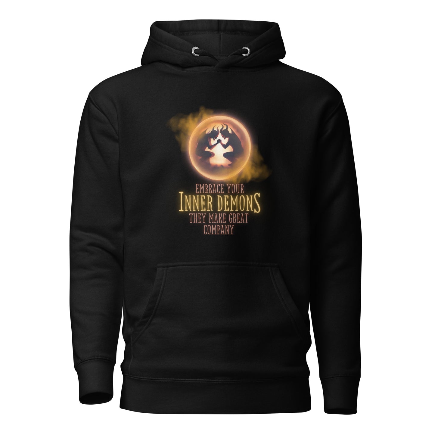 Embrace Your Inner Demons They Make Great Company Unisex Hoodie