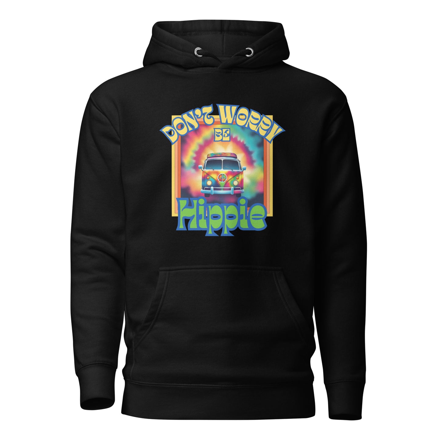 Don’t Worry Be Hippie Unisex Hoodie