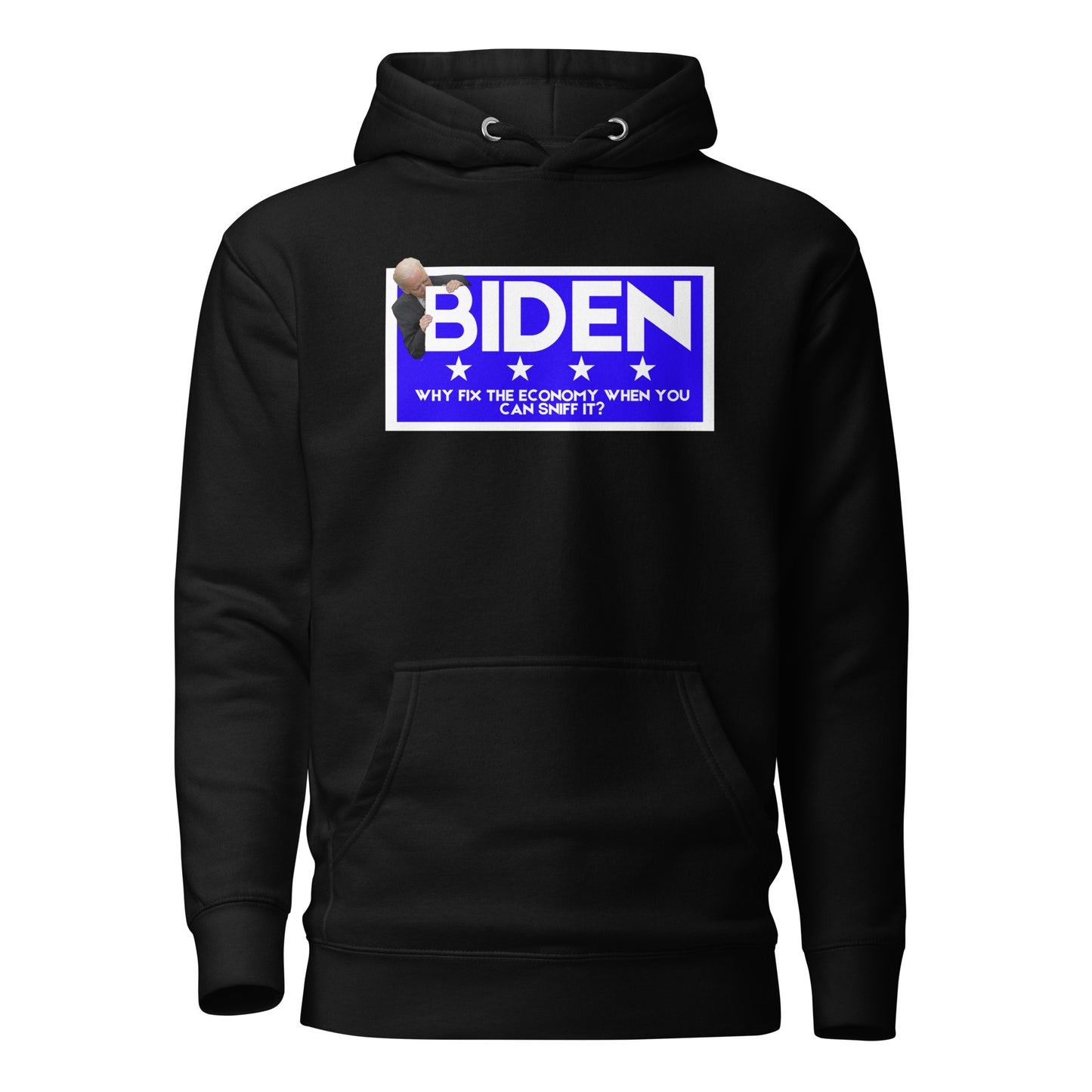 BIDEN Why Fix The Economy When You Can Sniff It Unisex Hoodie