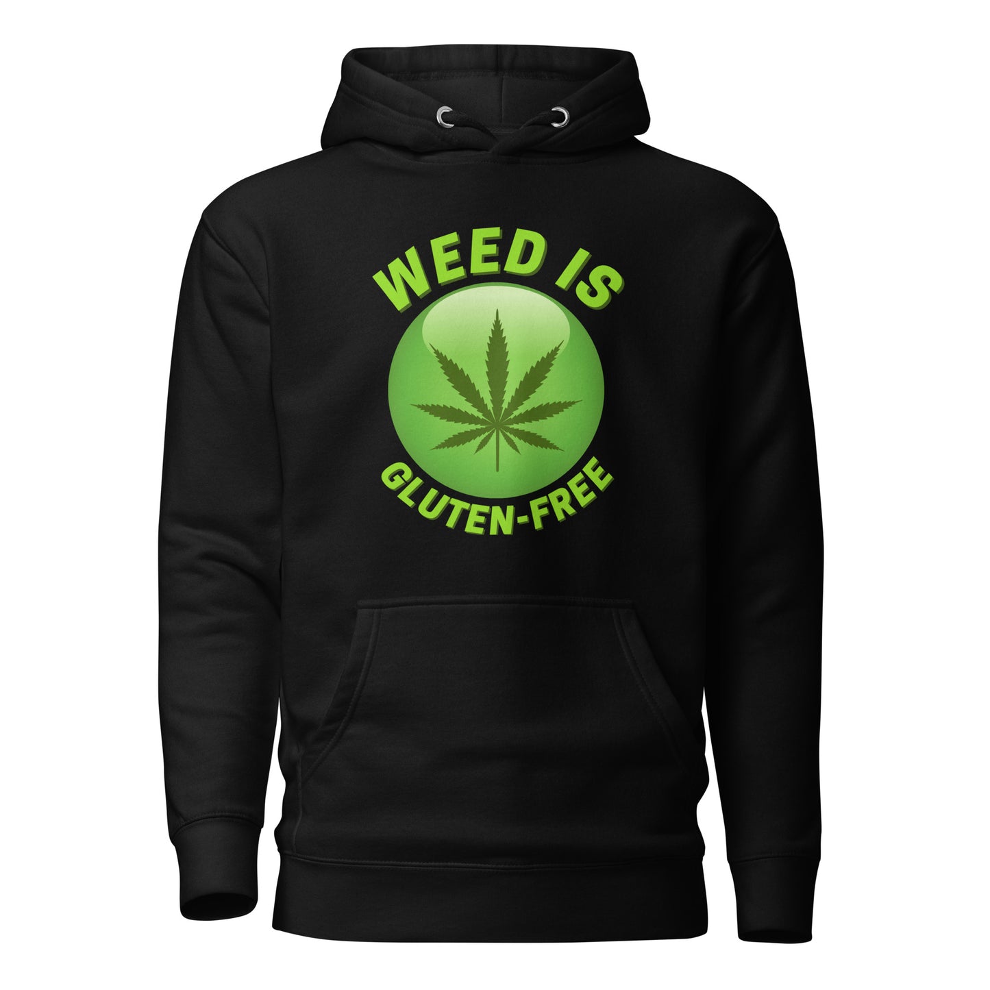 Weed Is Gluten Free Unisex Hoodie