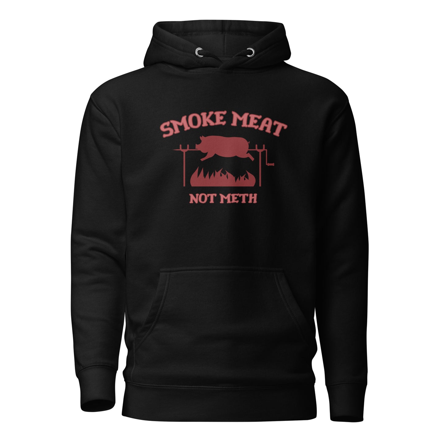 Smoke Meat Not Meth Unisex Hoodie