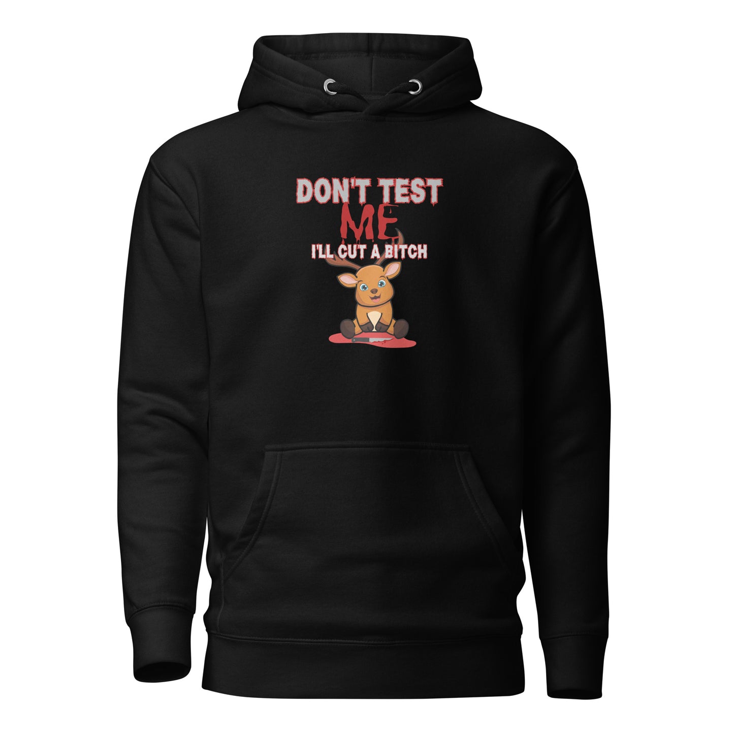 Don’t Test Me Unisex Hoodie