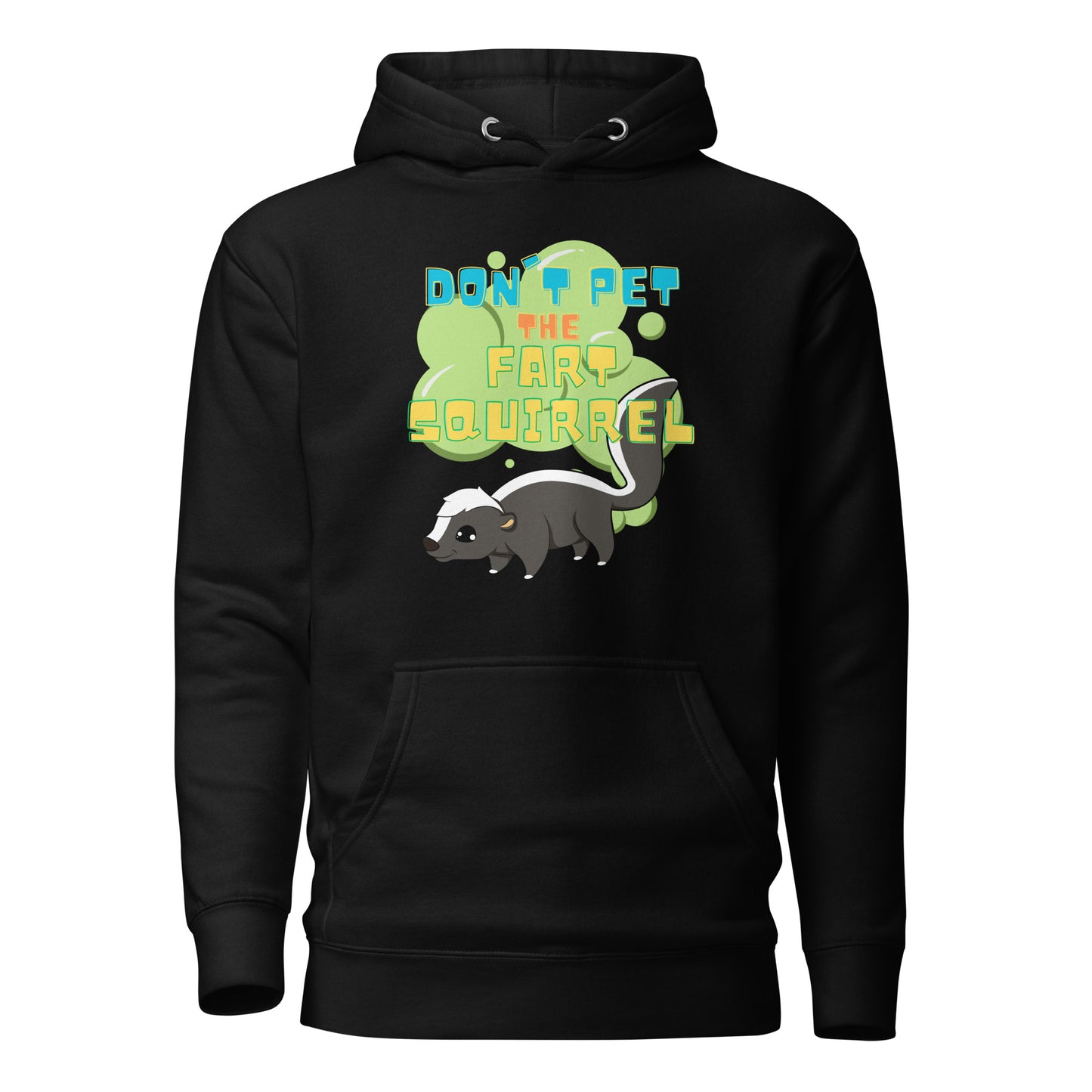 Don’t Pet The Fart Squirrel Unisex Hoodie