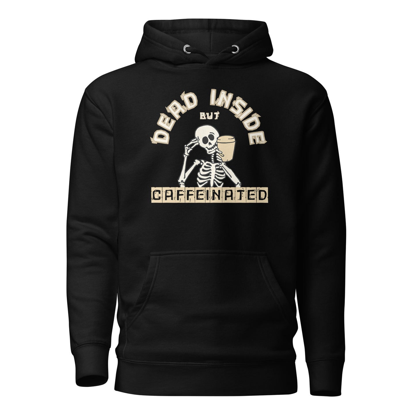 Dead Inside But Caffeinated Unisex Hoodie