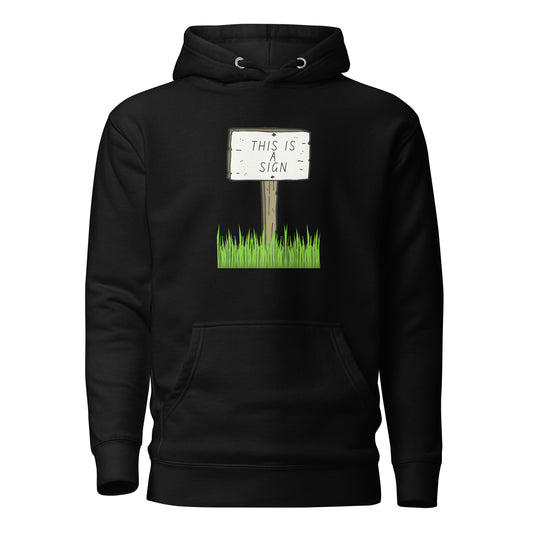 This Is A Sign Unisex Hoodie