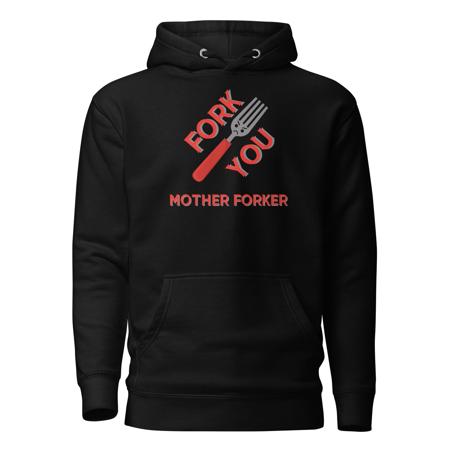 Fork You Mother Forker Unisex Hoodie