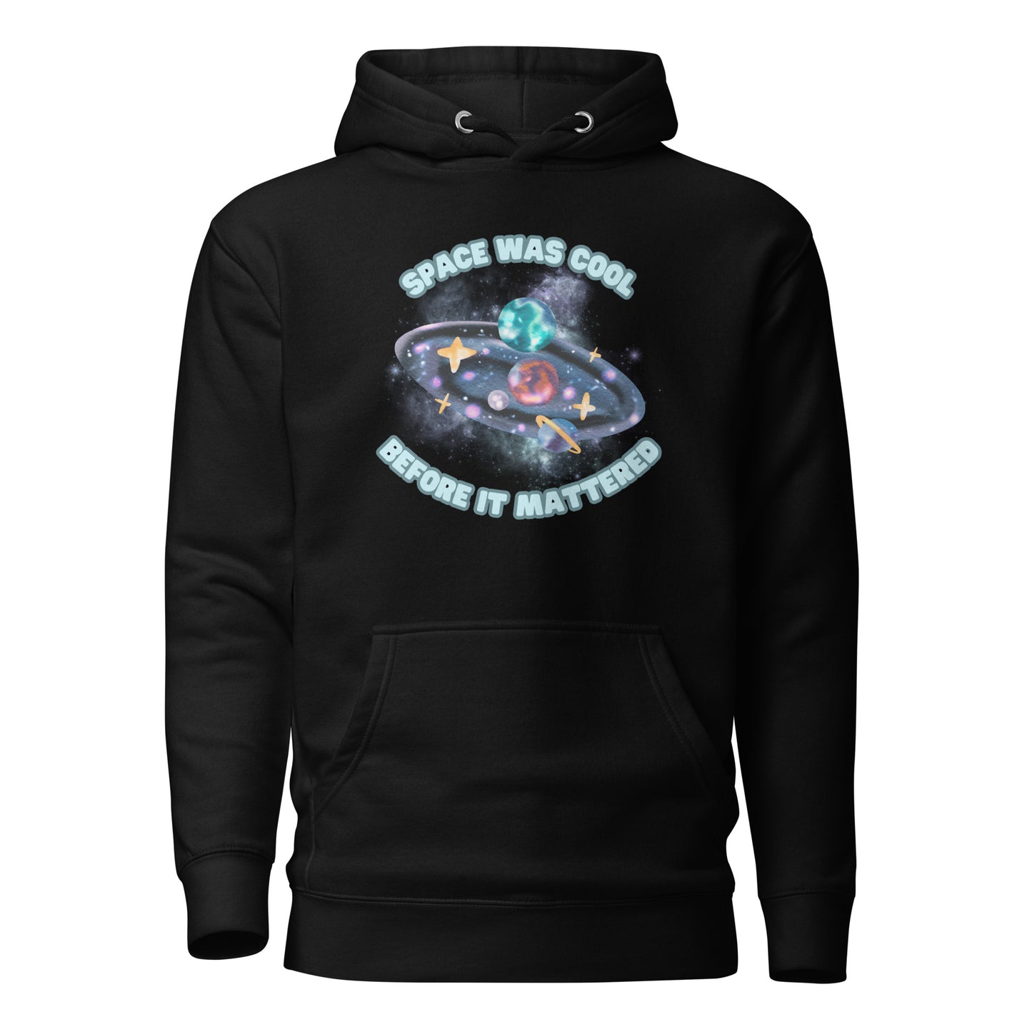 Space Was Cool Before It Mattered Unisex Hoodie