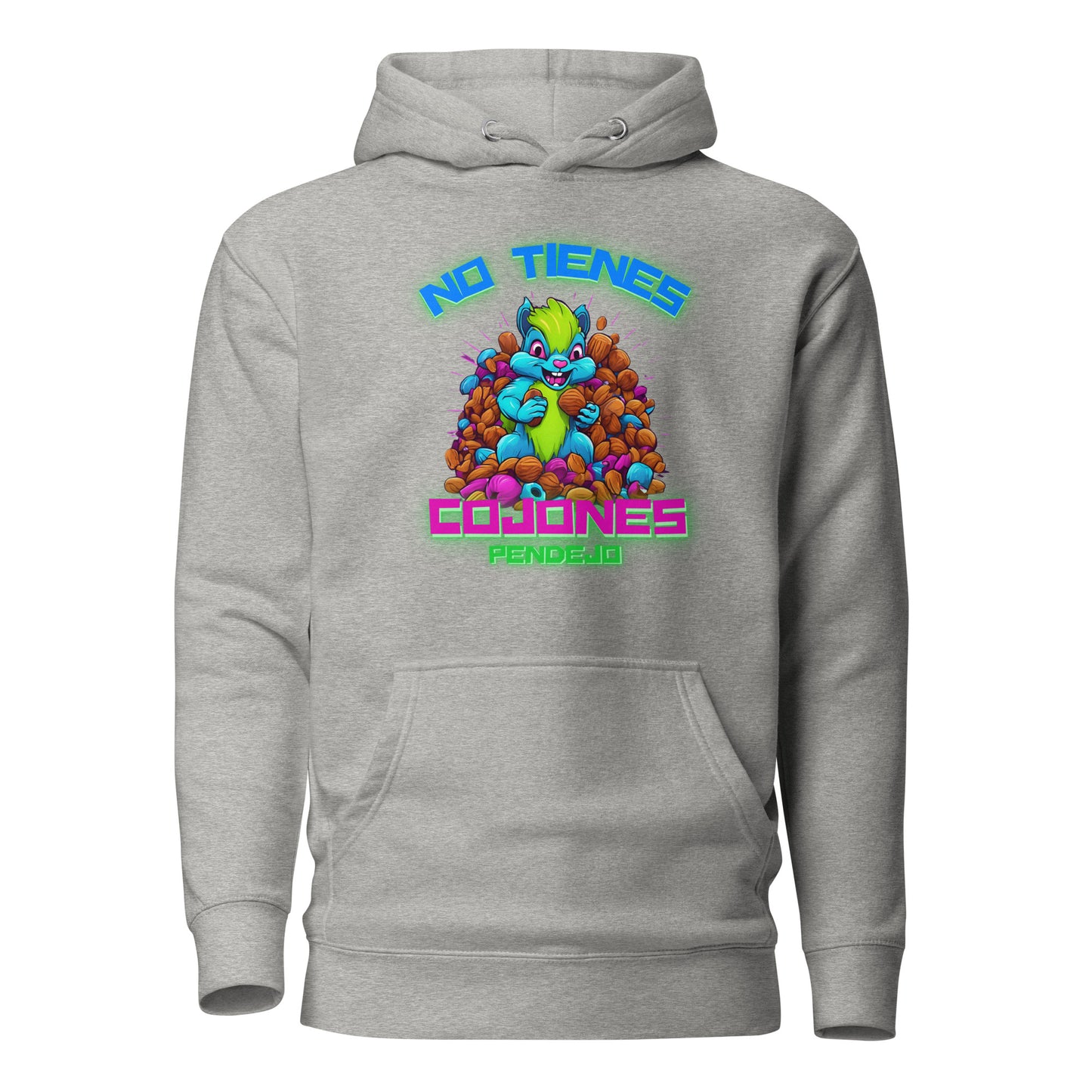 No Tienes Cojones Pendejo Unisex Hoodie