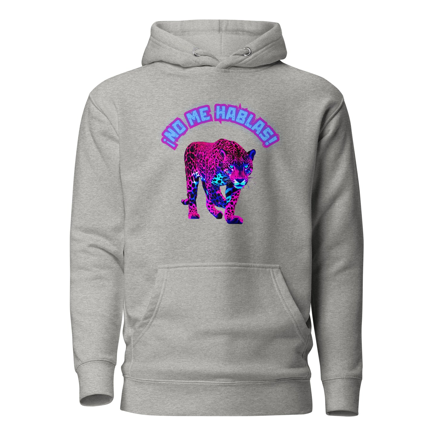 No Me Hablas Unisex Hoodie