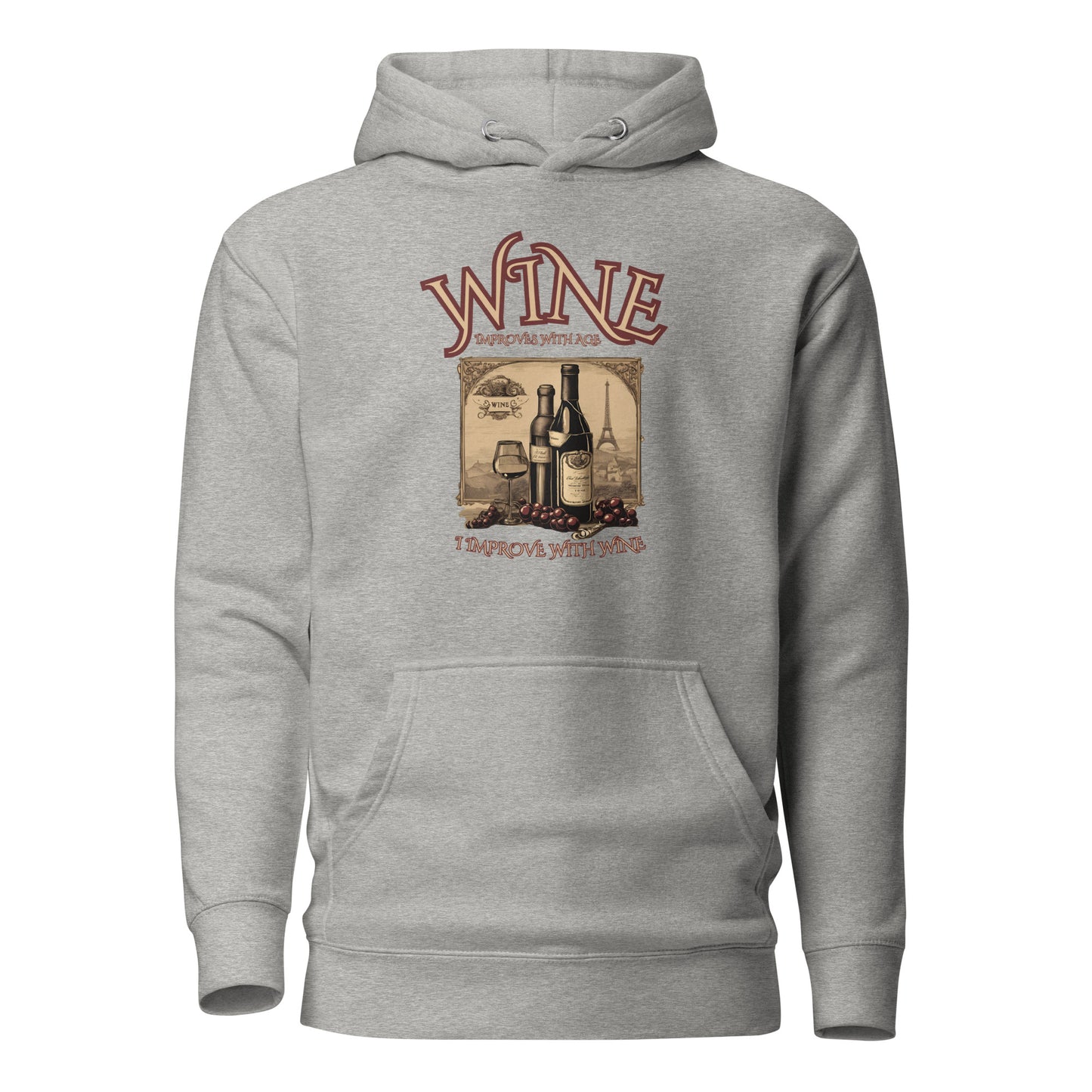 Wine Improves With Age I Improve With Wine Unisex Hoodie