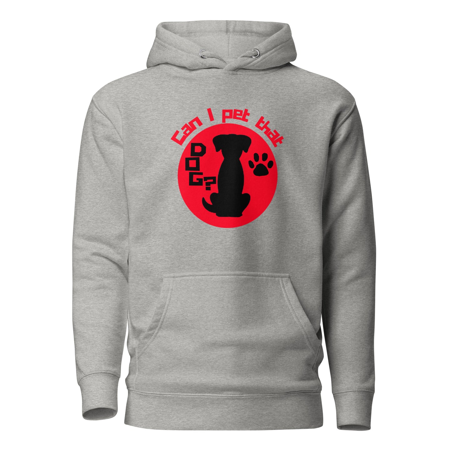 Can I Pet That Dog Unisex Hoodie