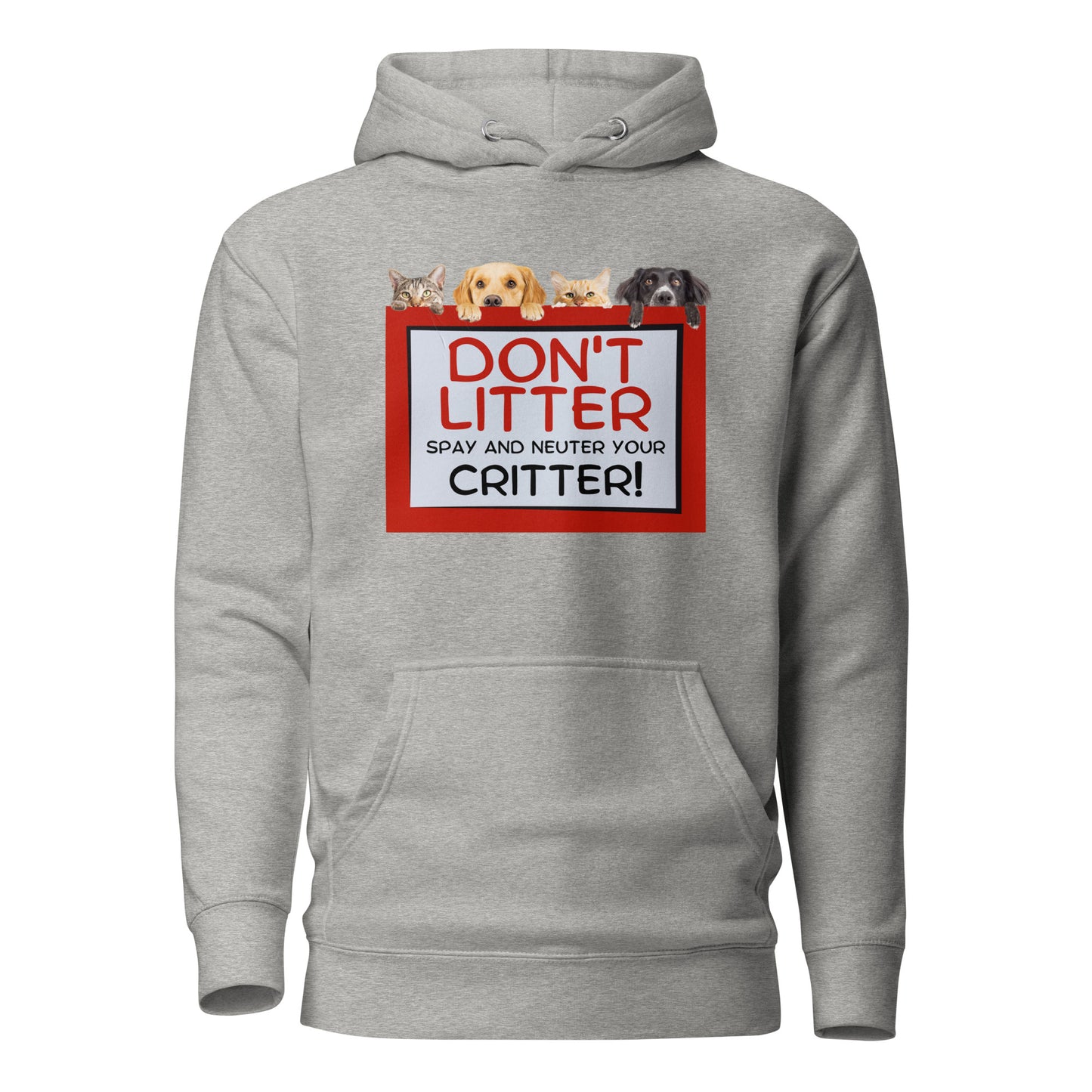 Don't Litter Spay And Neuter Your Critter Unisex Hoodie