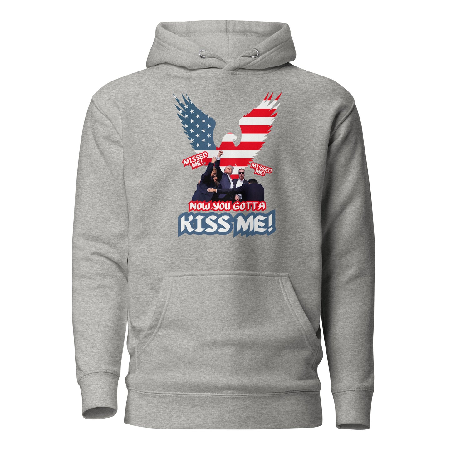 Missed Me Missed Me Now You Gotta Kiss Me Unisex Hoodie