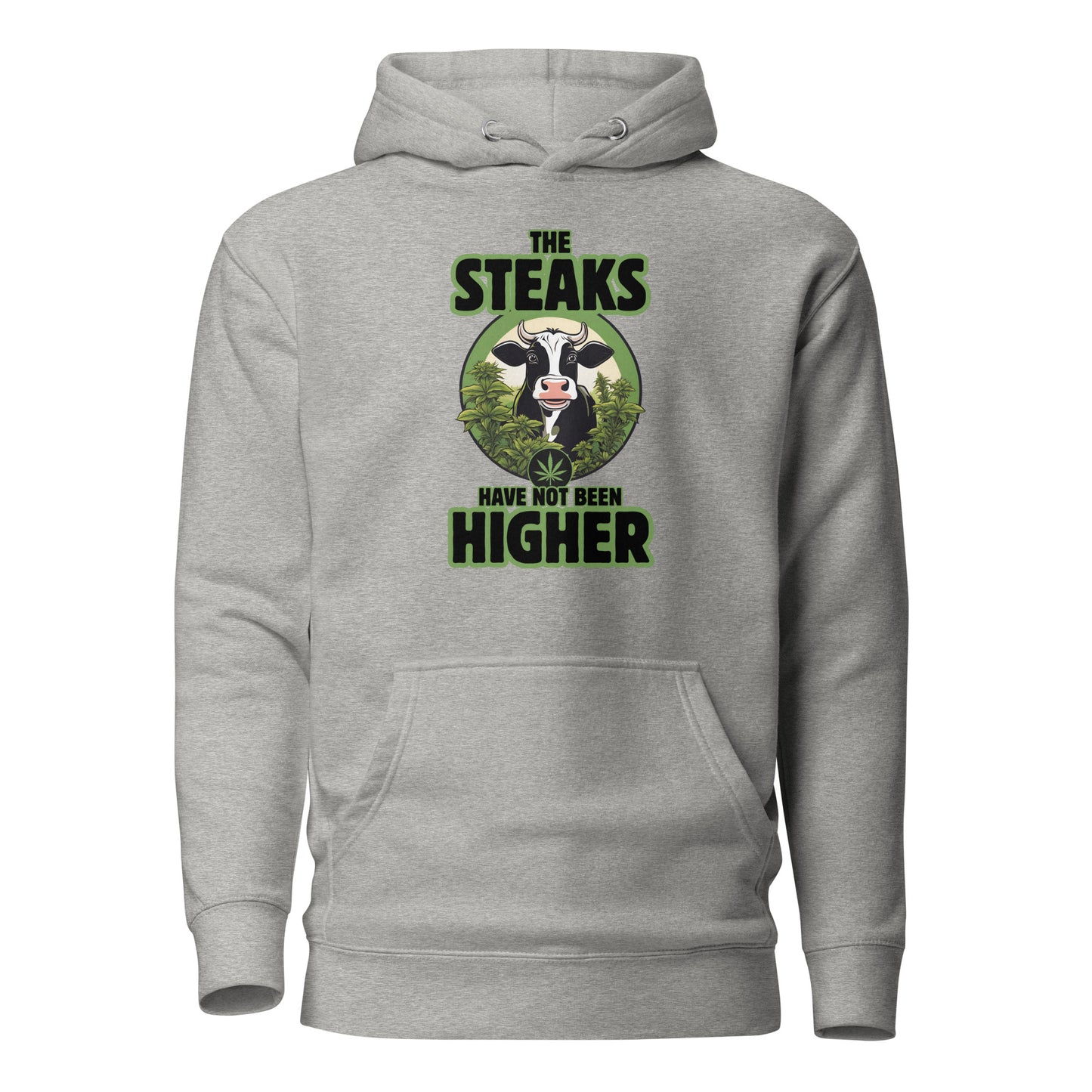 The Steaks Have Not Been Higher Unisex Hoodie