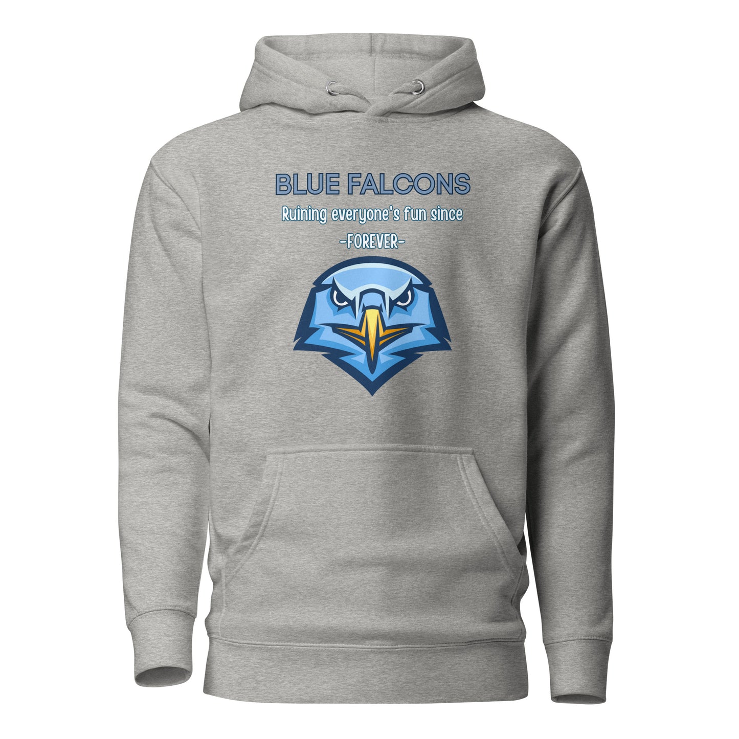 Blue Falcons-Ruining Everyone’s Fun Since Forever Unisex Hoodie