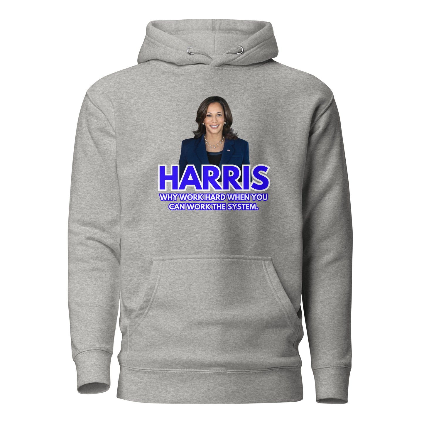 HARRIS Why Work Hard When You Can Work The System Unisex Hoodie