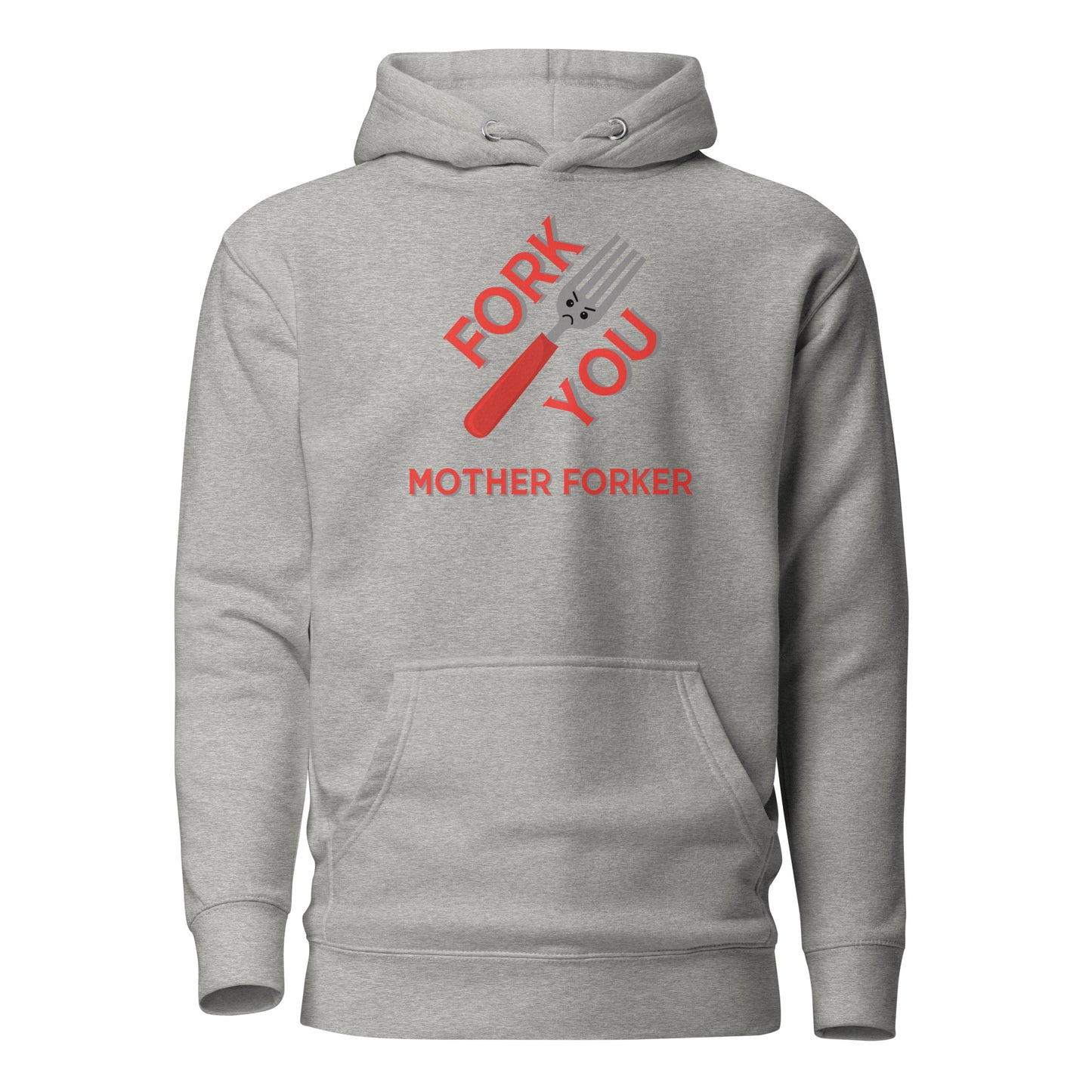 Fork You Mother Forker Unisex Hoodie