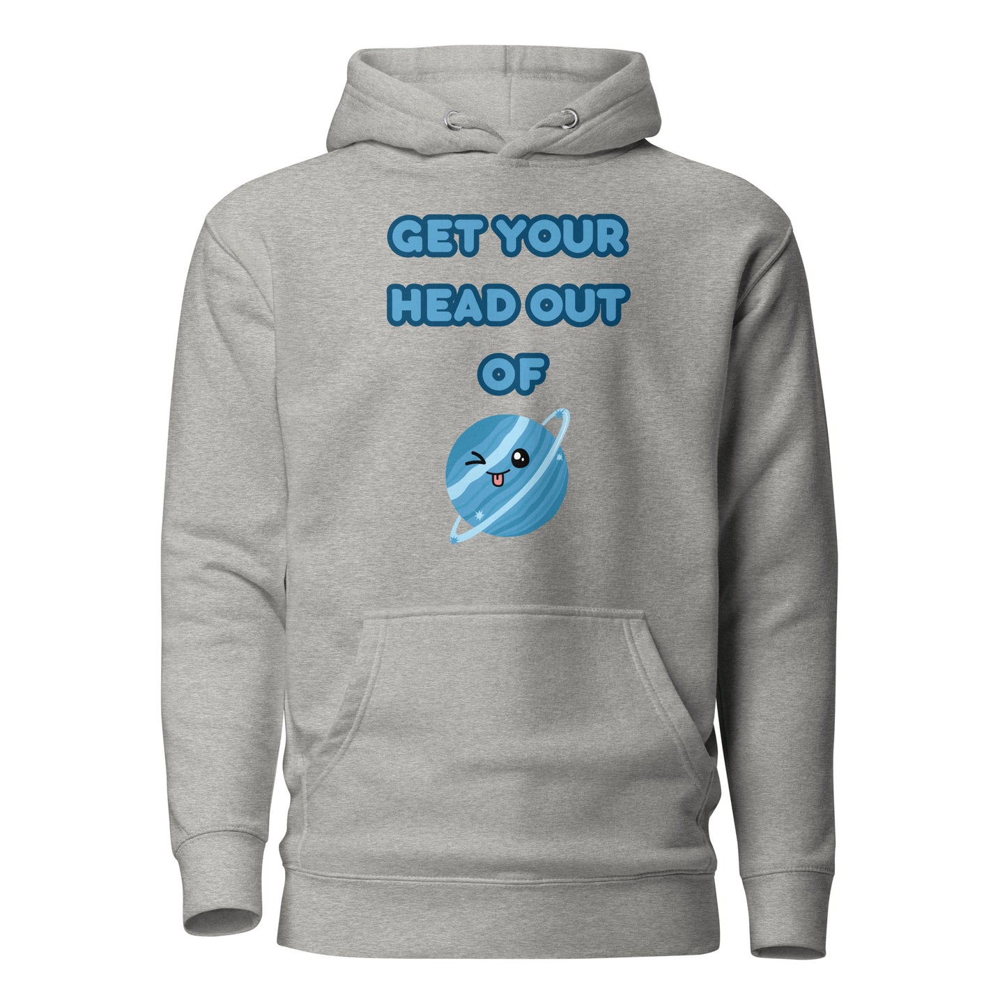 Get Your Head Out Of Uranus Unisex Hoodie