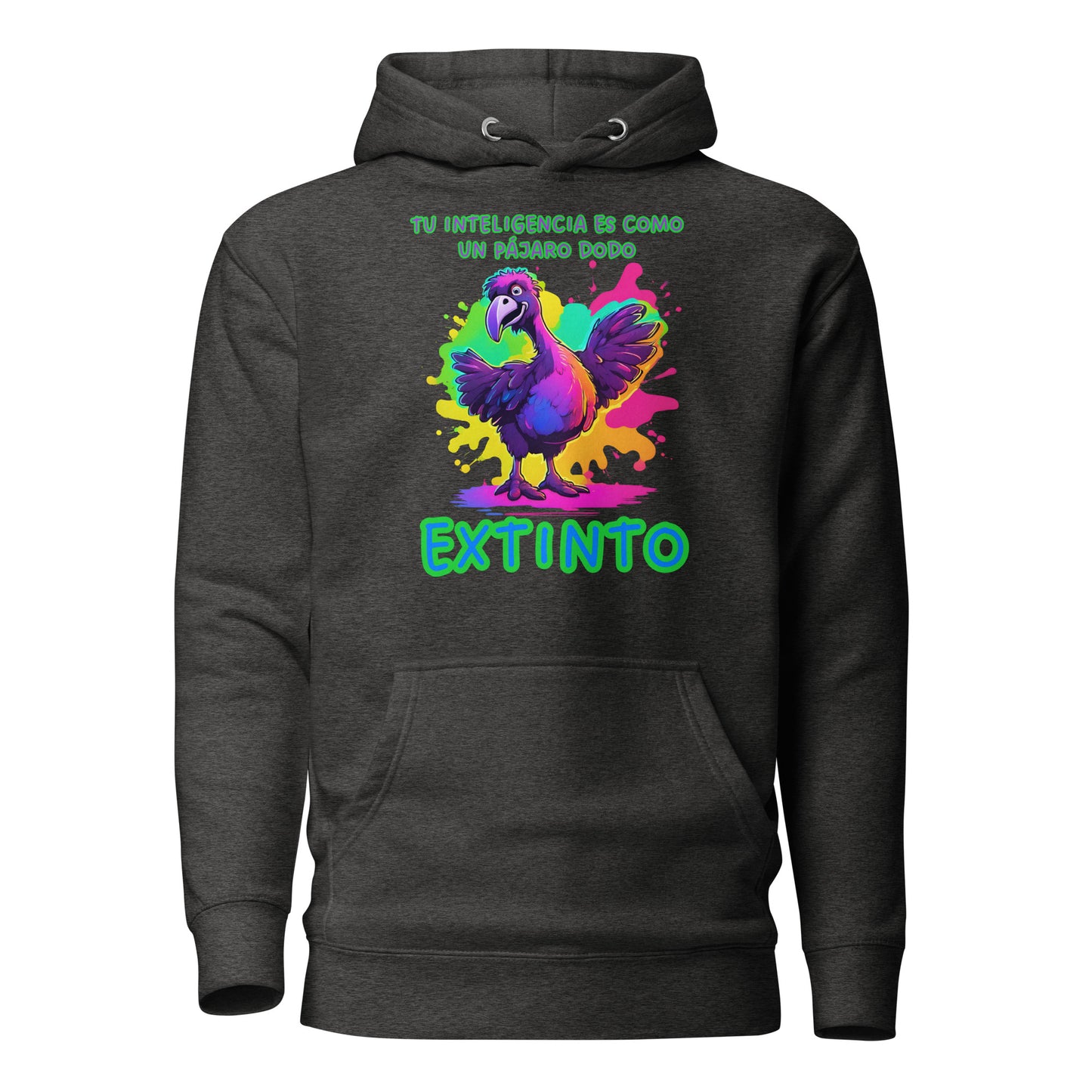 Tu Inteligencia Es Como Un Pajaro Dodo Extinto Unisex Hoodie