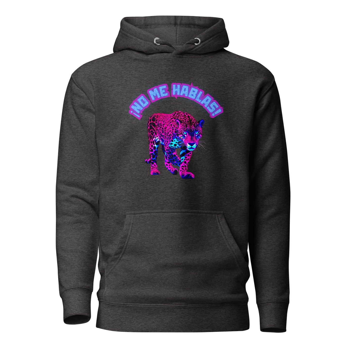 No Me Hablas Unisex Hoodie