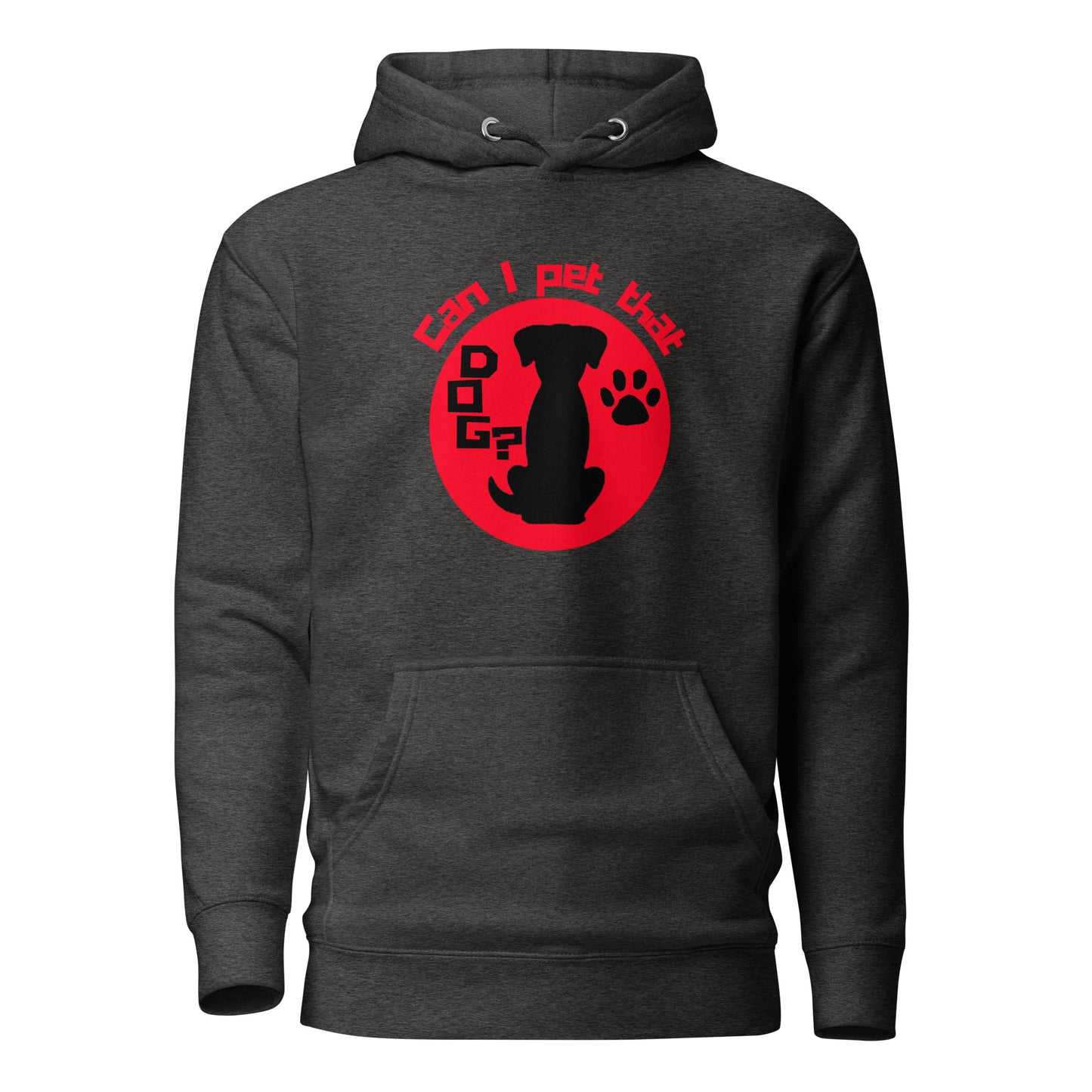 Can I Pet That Dog Unisex Hoodie