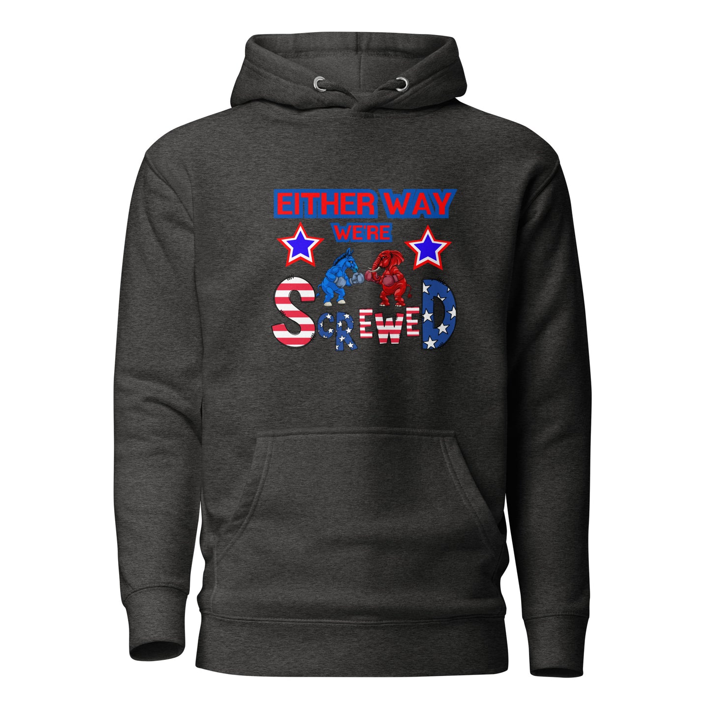 Either Way We're Screwed Unisex Hoodie