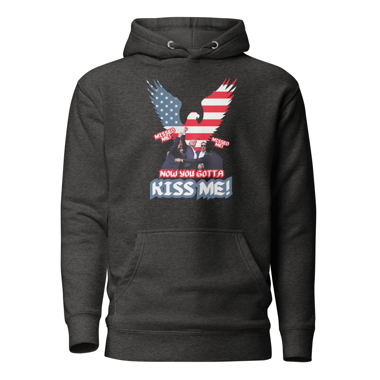 Missed Me Missed Me Now You Gotta Kiss Me Unisex Hoodie