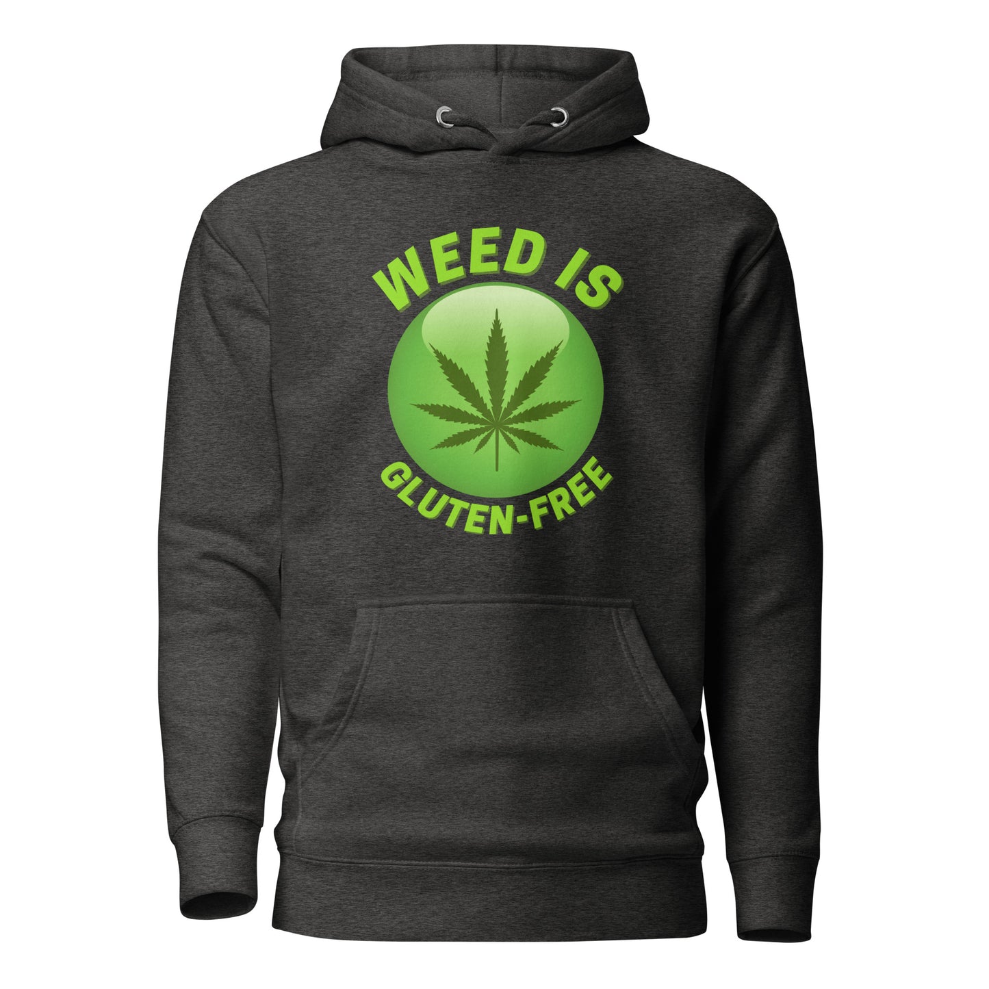 Weed Is Gluten Free Unisex Hoodie