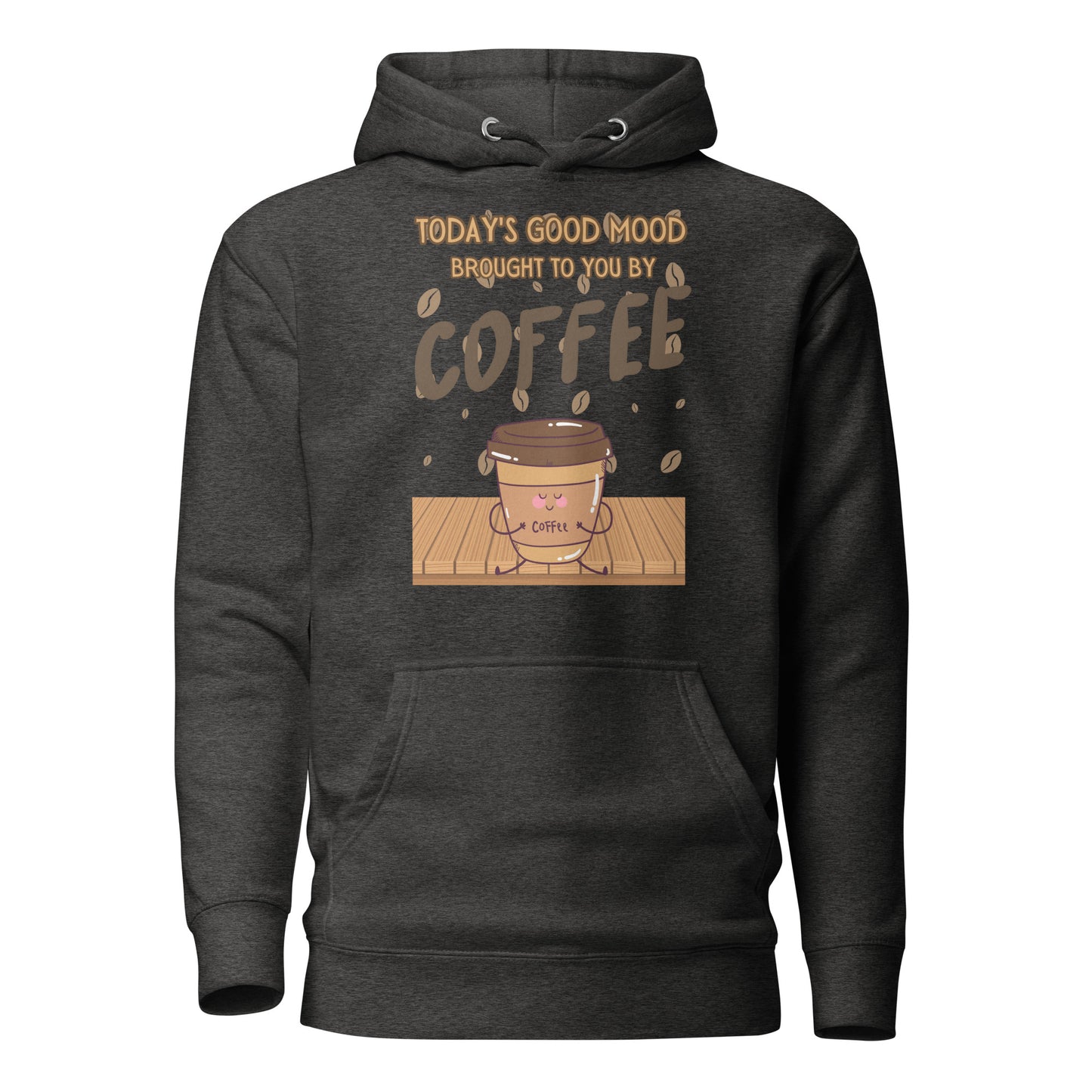 Today’s Good Mood Brought To You By Coffee Unisex Hoodie