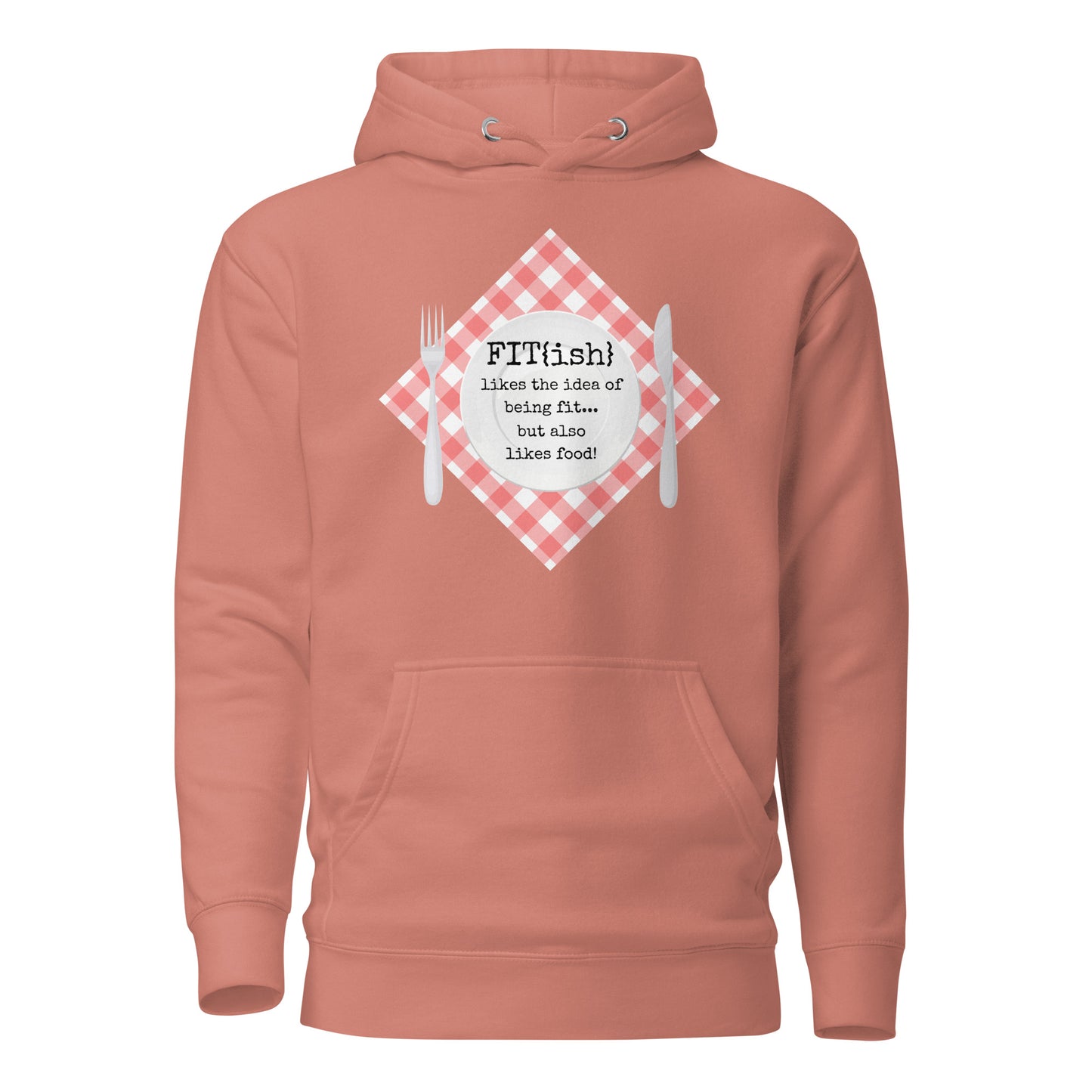 Fit{ish} Likes The Idea Of Being Fit But Also Likes Food Unisex Hoodie