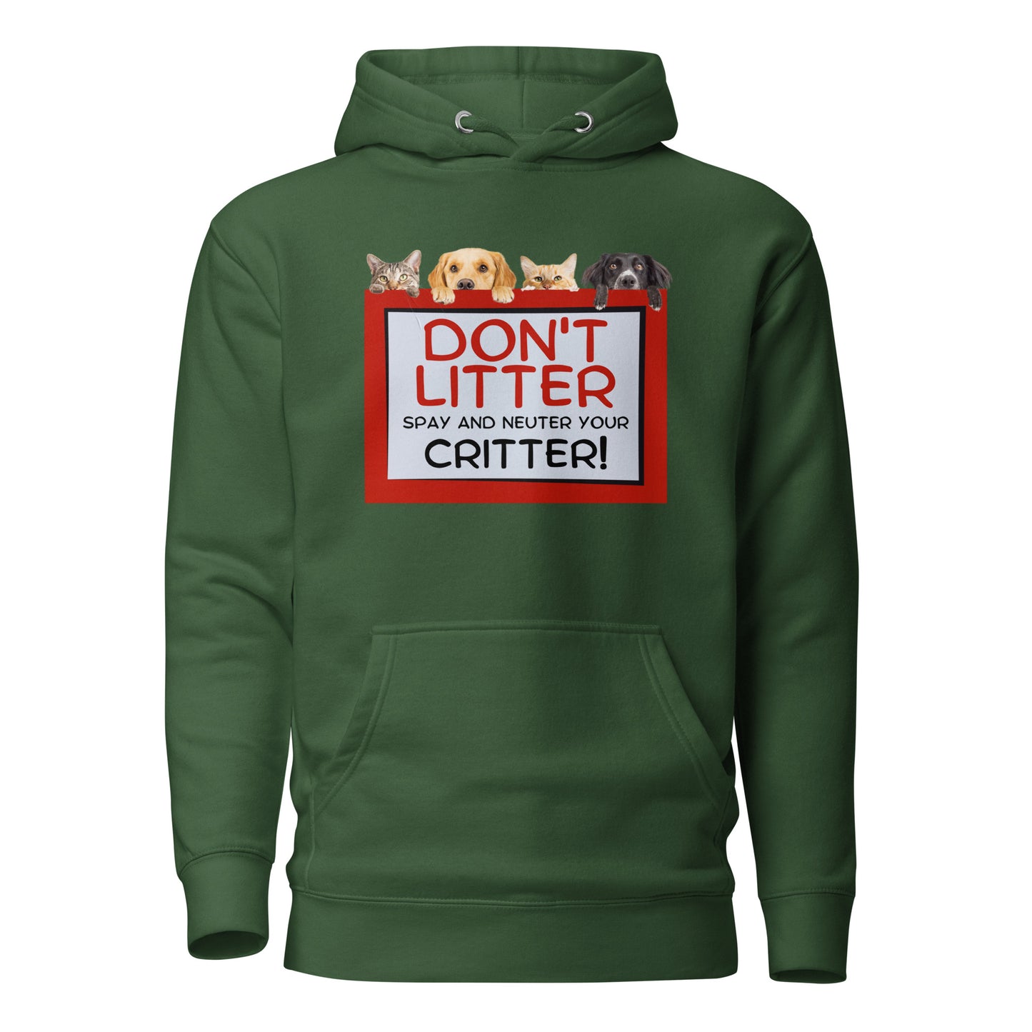 Don't Litter Spay And Neuter Your Critter Unisex Hoodie