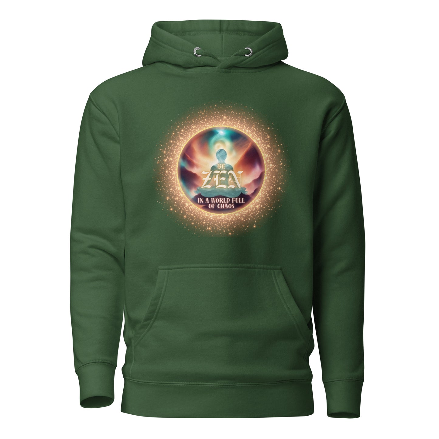 Be Zen In A World Full Of Chaos Unisex Hoodie