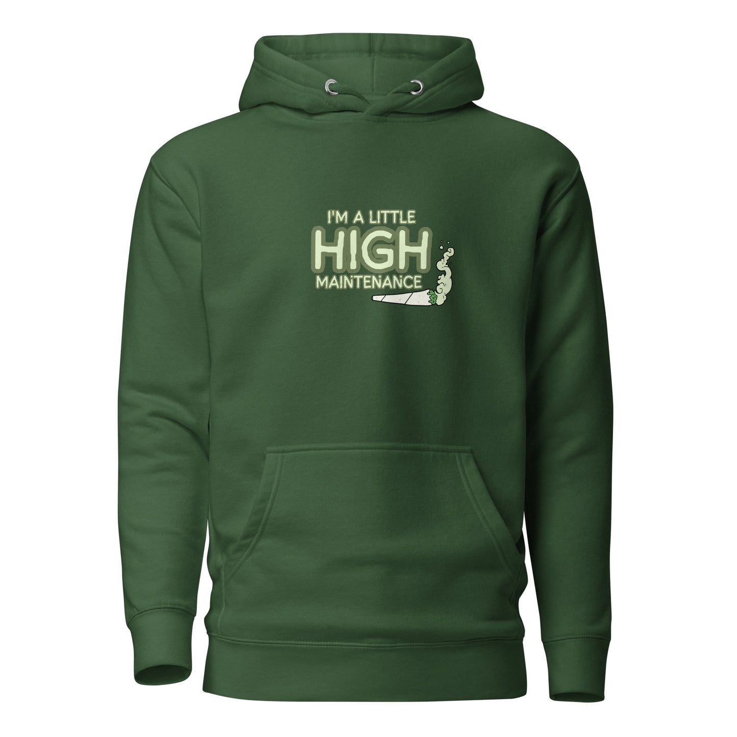 I’m A Little High Maintenance Unisex Hoodie