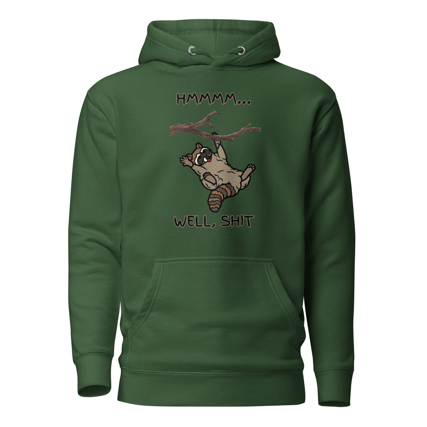 Hmmmm….Well Shit Unisex Hoodie