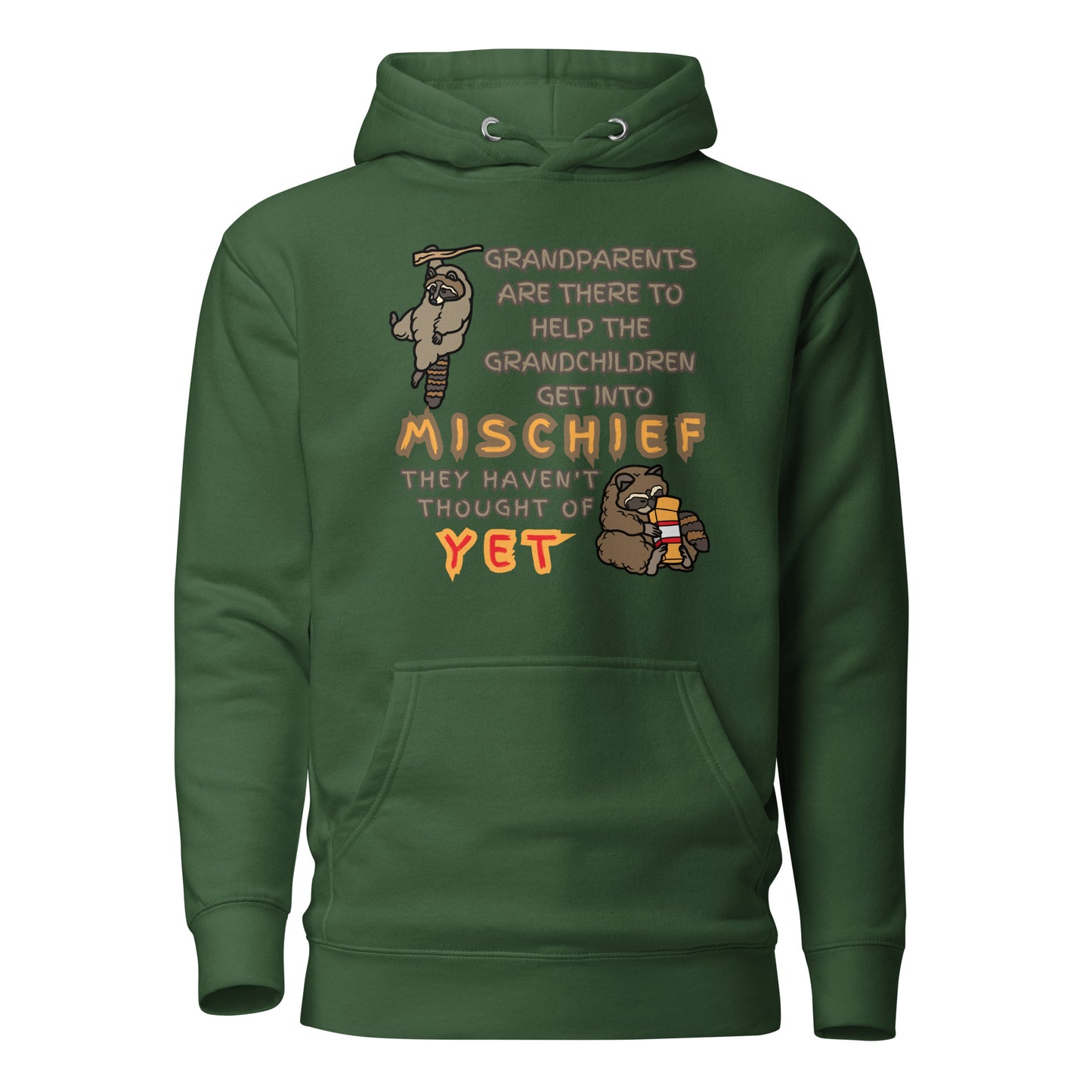 Grandparents Are There To Help Grandchildren Get Into Mischief They Haven’t Thought Of Yet Unisex Hoodie