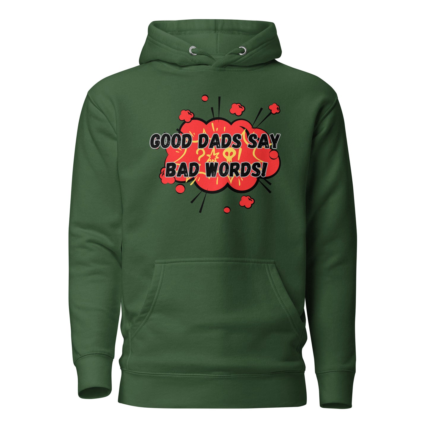 Good Dads Say Bad Words Unisex Hoodie