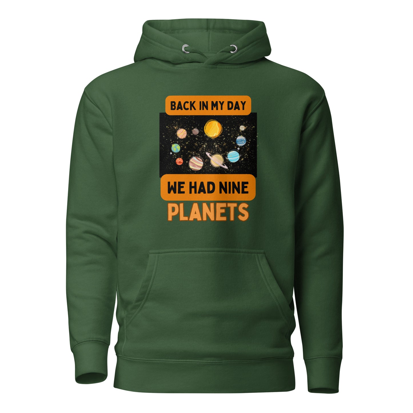 Back In My Day We Had Nine Planets Unisex Hoodie