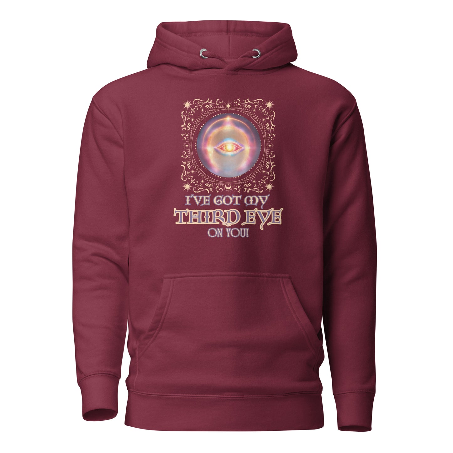 I’ve Got My Third Eye On You Unisex Hoodie