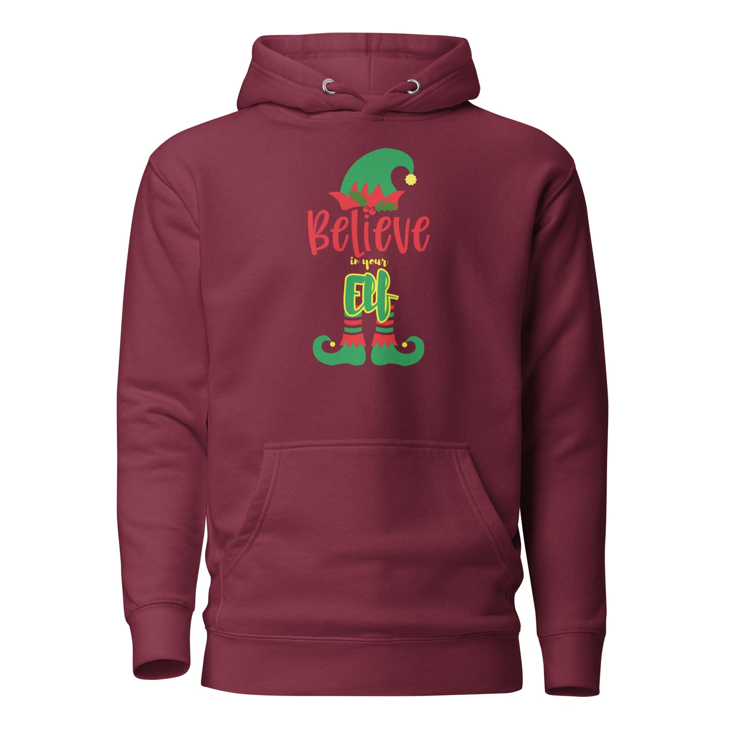 Believe In Your Elf Unisex Hoodie