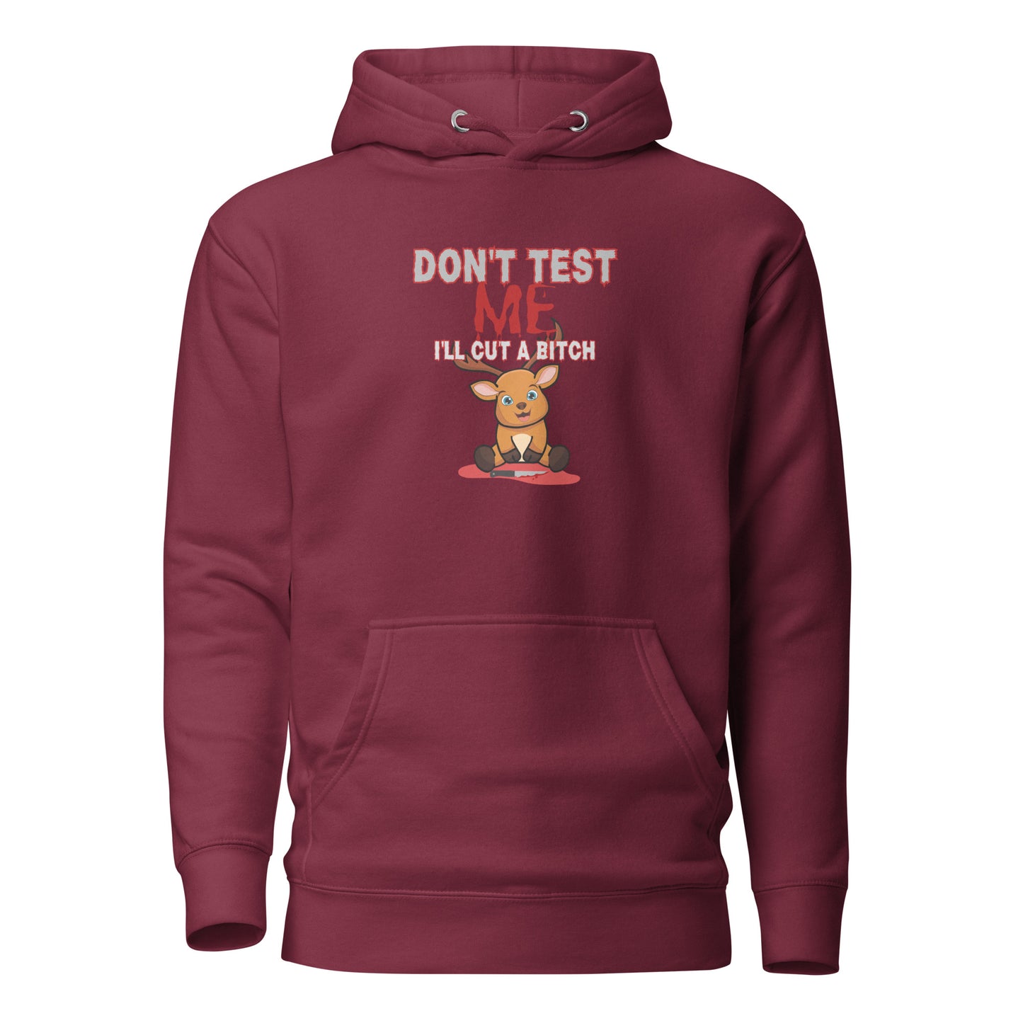 Don’t Test Me Unisex Hoodie